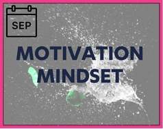 September's theme is Motivation Mindset