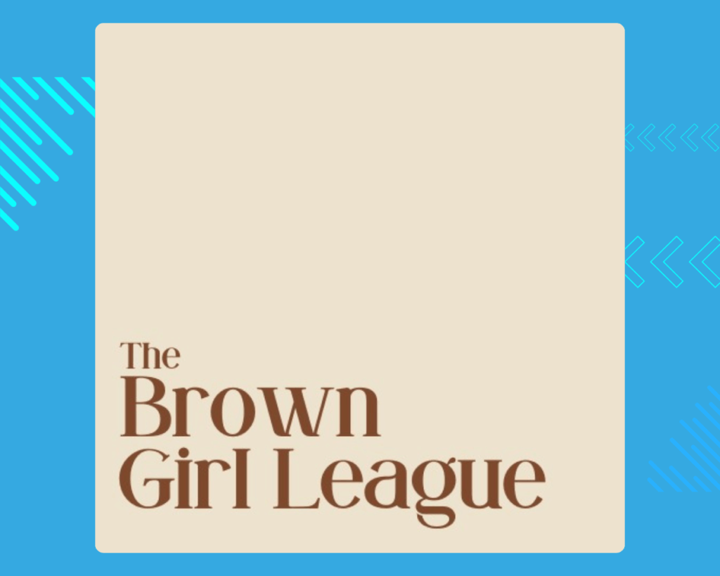 The Brown Girl League